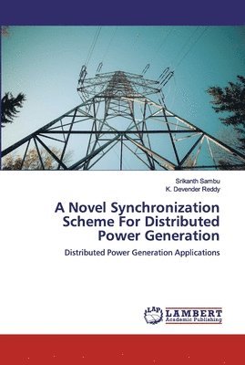 A Novel Synchronization Scheme For Distributed Power Generation 1