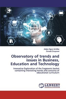 bokomslag Observatory of trends and issues in Business, Education and Technology