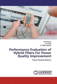 bokomslag Performance Evaluation of Hybrid Filters For Power Quality Improvement
