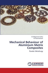 bokomslag Mechanical Behaviour of Aluminium Matrix Composites