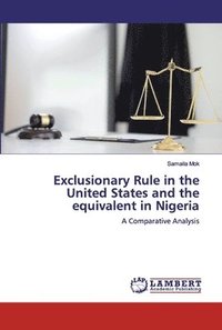 bokomslag Exclusionary Rule in the United States and the equivalent in Nigeria