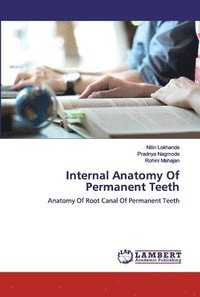 bokomslag Internal Anatomy Of Permanent Teeth