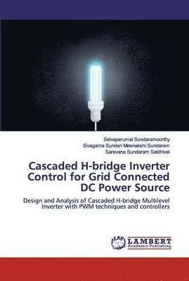 Cascaded H-bridge Inverter Control for Grid Connected DC Power Source 1