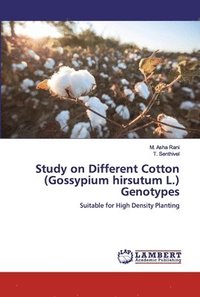bokomslag Study on Different Cotton (Gossypium hirsutum L.) Genotypes