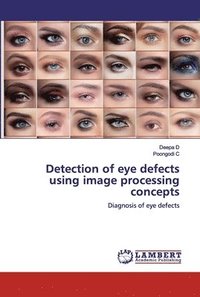 bokomslag Detection of eye defects using image processing concepts