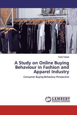 bokomslag A Study on Online Buying Behaviour in Fashion and Apparel Industry