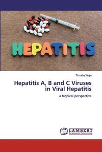 bokomslag Hepatitis A, B and C Viruses in Viral Hepatitis