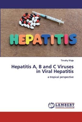 Hepatitis A, B and C Viruses in Viral Hepatitis 1