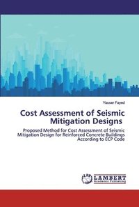 bokomslag Cost Assessment of Seismic Mitigation Designs