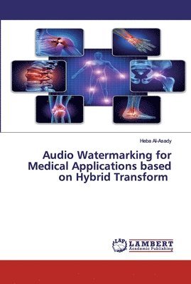 Audio Watermarking for Medical Applications based on Hybrid Transform 1