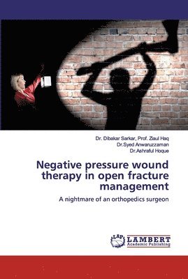 Negative pressure wound therapy in open fracture management 1