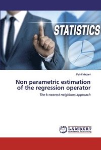 bokomslag Non parametric estimation of the regression operator