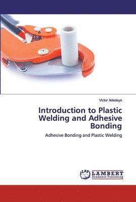 bokomslag Introduction to Plastic Welding and Adhesive Bonding