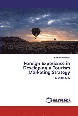 bokomslag Foreign Experience in Developing a Tourism Marketing Strategy