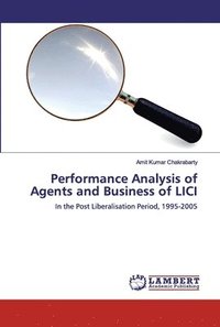 bokomslag Performance Analysis of Agents and Business of LICI