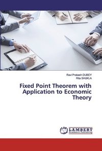 bokomslag Fixed Point Theorem with Application to Economic Theory