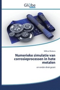 bokomslag Numerieke simulatie van corrosieprocessen in hete metalen