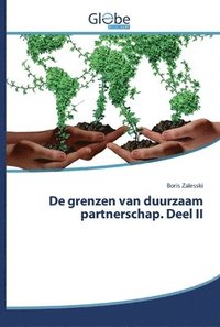 bokomslag De grenzen van duurzaam partnerschap. Deel II