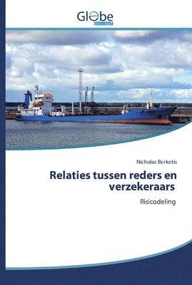 Relaties tussen reders en verzekeraars 1