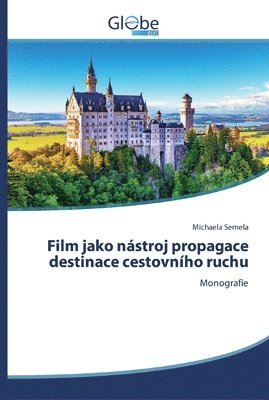 bokomslag Film jako nstroj propagace destinace cestovnho ruchu