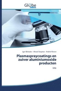 bokomslag Plasmaspraycoatings en zuiver aluminiumoxide producten