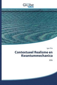 bokomslag Contextueel Realisme en Kwantummechanica