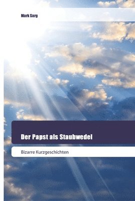 bokomslag Der Papst als Staubwedel