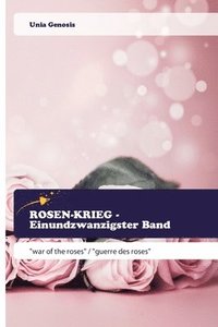 bokomslag ROSEN-KRIEG - Einundzwanzigster Band