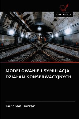 MODELOWANIE I SYMULACJA DZIA¿A¿ KONSERWACYJNYCH
