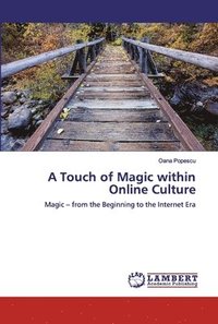 bokomslag A Touch of Magic within Online Culture