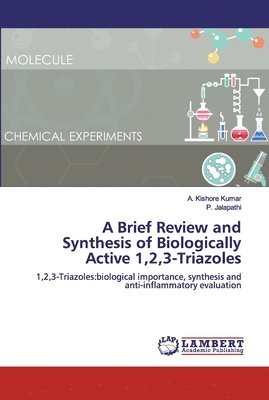 A Brief Review and Synthesis of Biologically Active 1,2,3-Triazoles 1