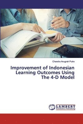 Improvement of Indonesian Learning Outcomes Using The 4-D Model 1