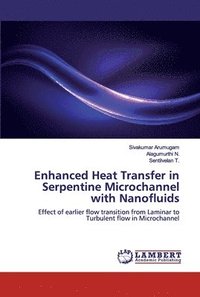 bokomslag Enhanced Heat Transfer in Serpentine Microchannel with Nanofluids