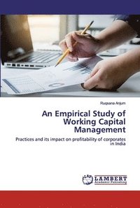 bokomslag An Empirical Study of Working Capital Management
