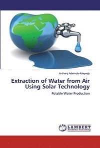 bokomslag Extraction of Water from Air Using Solar Technology