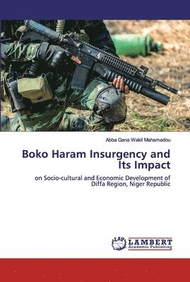bokomslag Boko Haram Insurgency and Its Impact
