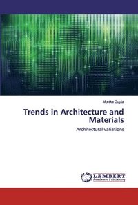 bokomslag Trends in Architecture and Materials