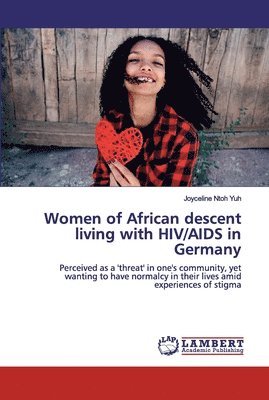 bokomslag Women of African descent living with HIV/AIDS in Germany