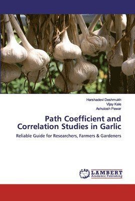 Path Coefficient and Correlation Studies in Garlic 1
