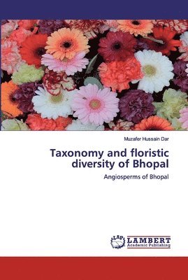 bokomslag Taxonomy and floristic diversity of Bhopal