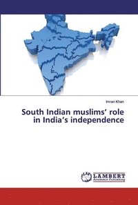 bokomslag South Indian muslims' role in India's independence