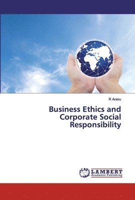Business Ethics and Corporate Social Responsibility 1