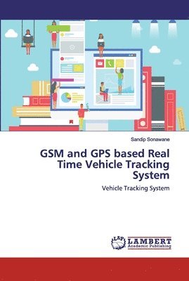 GSM and GPS based Real Time Vehicle Tracking System 1