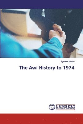 The Awi History to 1974 1