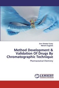 bokomslag Method Development & Validation Of Drugs By Chromatographic Technique