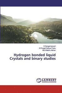 bokomslag Hydrogen bonded liquid Crystals and binary studies