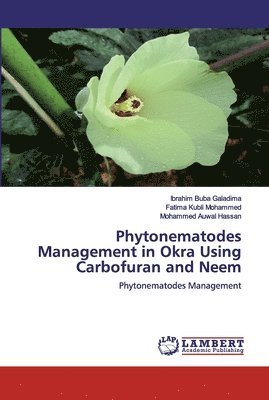 Phytonematodes Management in Okra Using Carbofuran and Neem 1