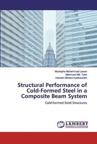 bokomslag Structural Performance of Cold-Formed Steel in a Composite Beam System