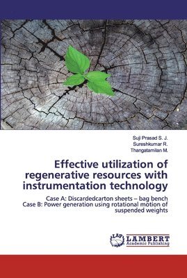 Effective utilization of regenerative resources with instrumentation technology 1