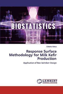 Response Surface Methodology for Milk Kefir Production 1